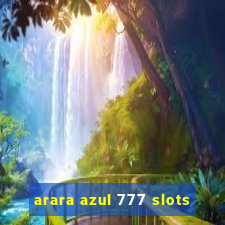 arara azul 777 slots